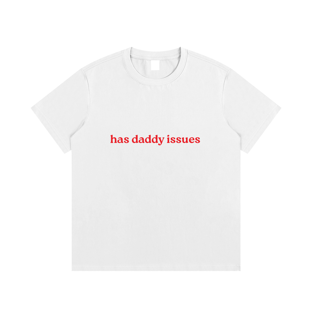 "Has Daddy Issues"- Red Flag T-Shirt